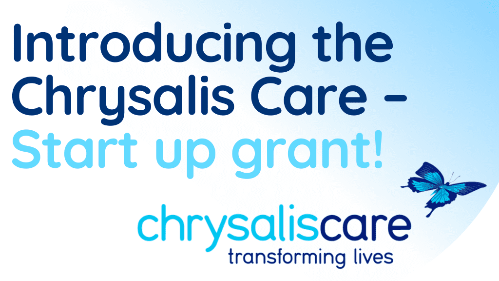 Introducing-the-Chrysalis-Care-start-up-grant