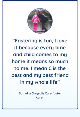 A few words from some of our children that are looked after and our foster carer's own children.